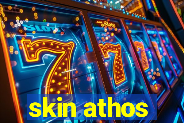 skin athos